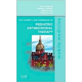 The Harriet Lane Handbook of Pediatric Antimicrobial Therapy **
