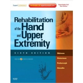 Rehabilitation of the Hand and Upper Extremity, 2-Volume Set, 6e