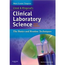 Linne & Ringsrud's Clinical Laboratory Science, The Basics and Routine Techniques, 6e