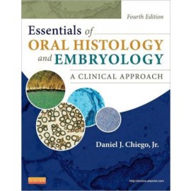 Essentials of Oral Histology and Embryology, A Clinical Approach, 4e