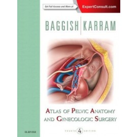Atlas of Pelvic Anatomy and Gynecologic Surgery, 4th Edition