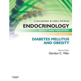 Endocrinology Adult and Pediatric: Diabetes Mellitus and Obesity, 6e