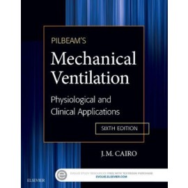 Pilbeam's Mechanical Ventilation, Physiological and Clinical Applications, 6th Edition