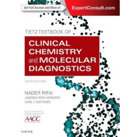 Tietz Textbook of Clinical Chemistry and Molecular Diagnostics, 6th Edition