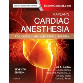 Kaplan's Cardiac Anesthesia, In Cardiac and Noncardiac Surgery, 7th Edition