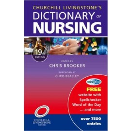 Churchill Livingstone's Dictionary of Nursing, 19e **