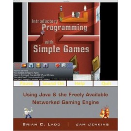 Introductory Programming with Simple Games - Using Java and the Freely Available Networked Game Engine (WSE)