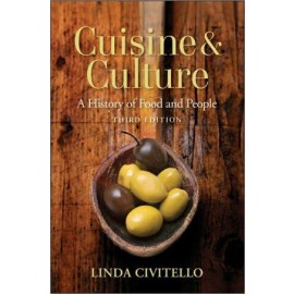 Cuisine and Culture: A History of Food and People, 3rd Edition