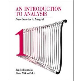 An Introduction to Analysis - From Number to Integral (Cloth)