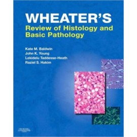 Wheater's Review of Histology & Basic Pathology **