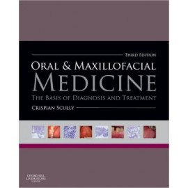 Oral and Maxillofacial Medicine, The Basis of Diagnosis and Treatment, 3e