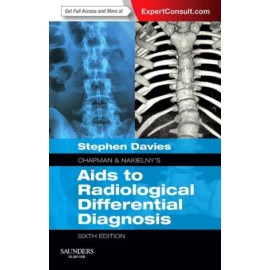 Chapman & Nakielny's Aids to Radiological Differential Diagnosis, 6e