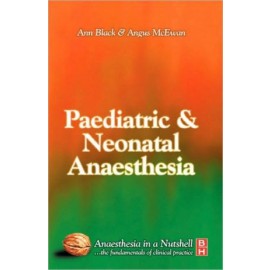 Paediatric & Neonatal Anaesthesia: Anaesthesia in a Nutshell **