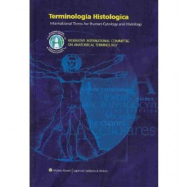 Terminologia Histologica: International Terms for Human Cytology and Histology **