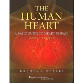 The Human Heart A Basic Guide to Heart Disease, 2e