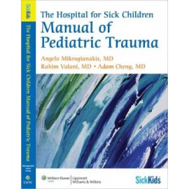 The Hospital for Sick Children Manual of Pediatric Trauma