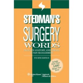 Stedman's Surgery Words , Includes Anatomy, Anesthesia & Pain Management , 4e