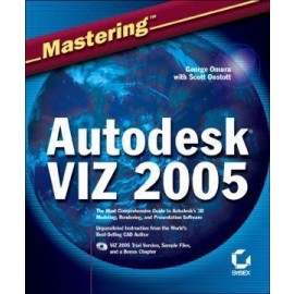 Mastering Autodesk VIZ 2005