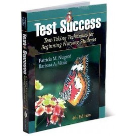 Test Success: Test-Taking Techniques for Beginning Nursing Students 4th Edition