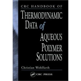 Crc Handbook of Thermodynamic Data of Aqueous Polymer Solutions