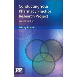 Conducting Your Pharmacy Practice Research Project, 2E