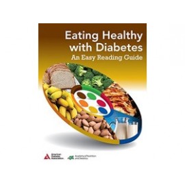 Eating Healthy with Diabetes: An Easy Reading Guide