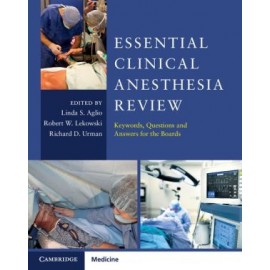 Essential Clinical Anesthesia Review