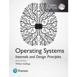 Operating Systems: Internals and Design Principles, Global Edition, 9e