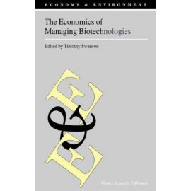 The Economics of Managing Biotechnologies
