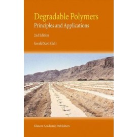 Degradable Polymers: Principles and Applications;Principles and Applications 2nd ed.