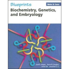 Blueprints N&C Biochemistry, Genetics, and Embryology **