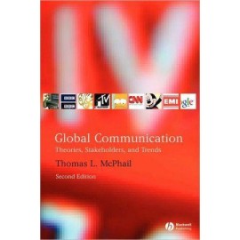Global Communication: Theories, Stakeholders, and Trends, 2e