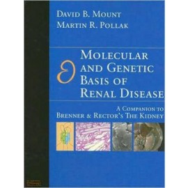 Molecular and Genetic Basis of Renal Disease, A Companion to Brenner and Rector's The Kidney