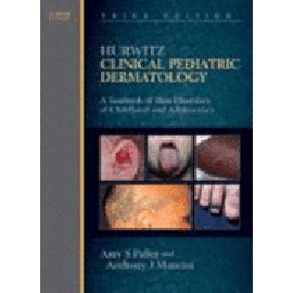 Hurwitz Clinical Pediatric Dermatology E-Dition: Text with Continually Updated Online Reference (Revised) **