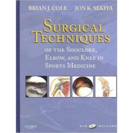 Surgical Techniques of the Shoulder, Elbow, and Knee in Sports Medicine, Book and DVD **