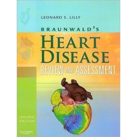 Braunwald's Heart Disease Review and Assessment, 8e **