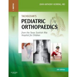 Tachdjian's Pediatric Orthopaedics: From the Texas Scottish Rite Hospital for Children, 3 Vol, 5e