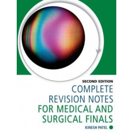 Complete Revision Notes for Medical and Surgical Finals, 2e