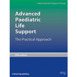 Advanced Paediatric Life Support: The Practical Approach, 5e