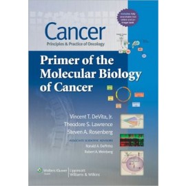 Cancer: Principles and Practice of Oncology - Primer of the Molecular Biology of Cancer **