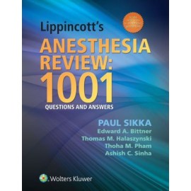 Lippincott's Anesthesia Review: 1000 Questions and Answers