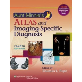 Aunt Minnie's Atlas and Imaging-Specific Diagnosis 4E