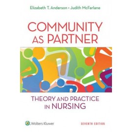 Community as Partner: Theory and Practice in Nursing, 7e
