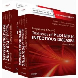 Feigin and Cherry's Textbook of Pediatric Infectious Diseases, 2 Vol, 7e