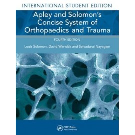 Apley and Solomon's Concise System of Orthopaedics and Trauma, 4e