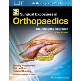Surgical Exposures in Orthopaedics: The Anatomic Approach, 5E