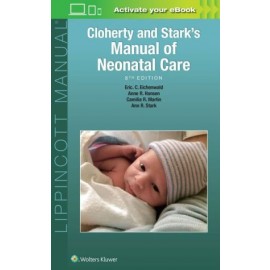 Cloherty and Stark's Manual of Neonatal Care, 8E