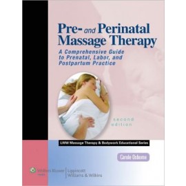 Pre- and Perinatal Massage Therapy, 2e