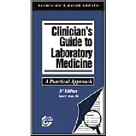 Clinician's Guide to Laboratory Medicine, 3e **
