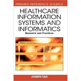 Healthcare Information Systems and Informatics: Research and Practices